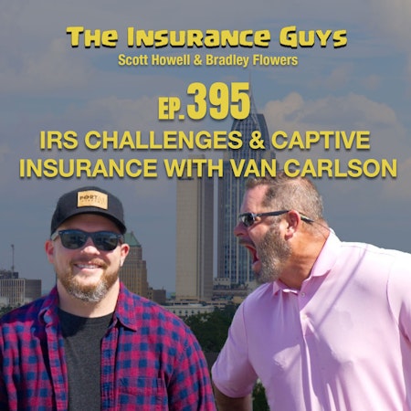 The Insurance Guys: IRS Challenges and Captive Insurance with Van Carlson